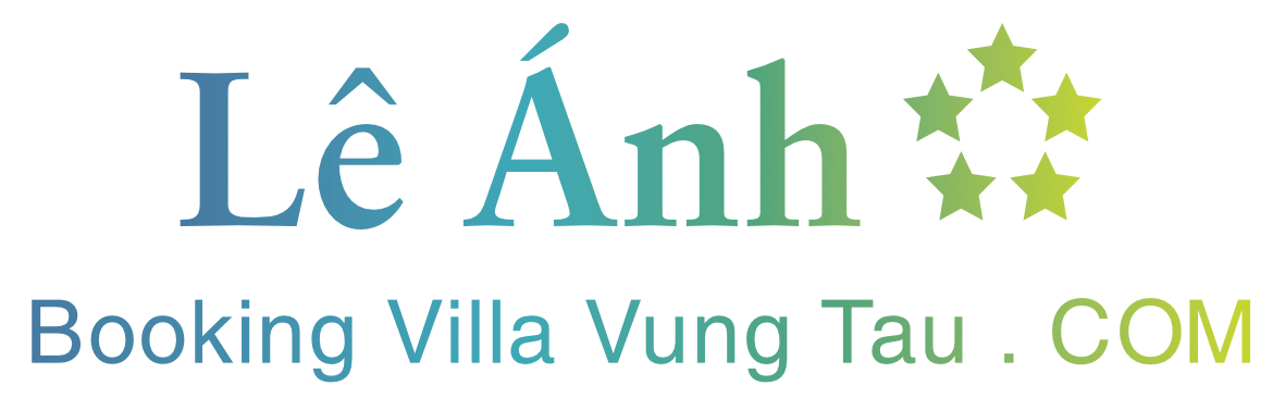 LÊ ÁNH – BOOKING VILLA VŨNG TÀU